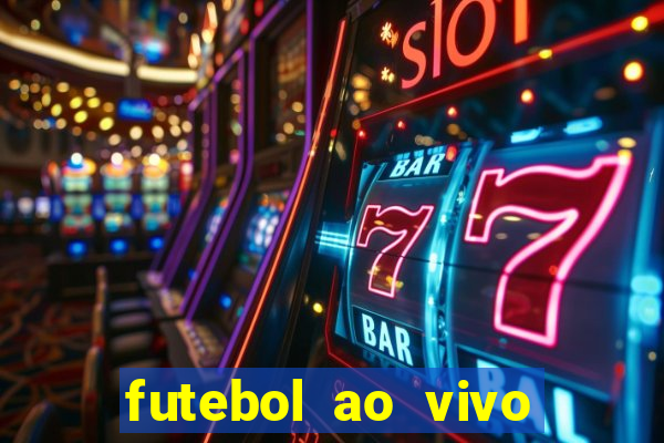 futebol ao vivo sem travar